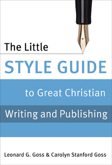 The Little Style Guide to Great Christian Writing and Publishing