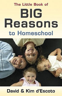 The Little Book of Big Reasons to Homeschool