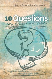 10 Questions Every Christian Must Answer