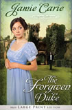 The Forgiven Duke (Large Print Printed Hardcover)