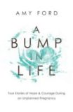 A Bump in Life